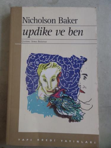 Updike ve Ben Nicholson Baker