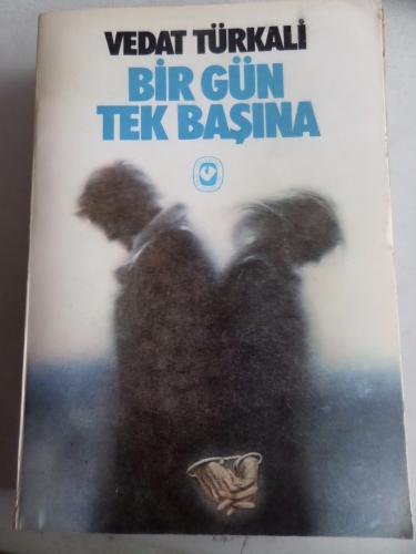 Bir Gün Tek Başına* Vedat Türkali