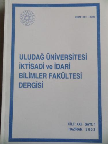 Uludağ Üniversitesi İktisadi ve İdari Bilimler Fakültesi Dergisi 2003 / 1