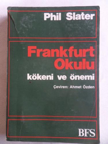 Frankfurt Okulu Kökeni ve Önemi Phil Slater