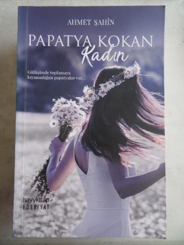 Papatya Kokan Kadın Ahmet Şahi̇n