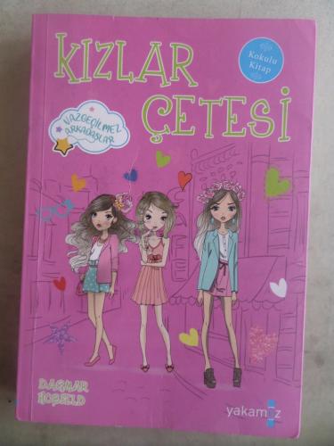Kızlar Çetesi - Vazgeçilmez Arkadaşlar
