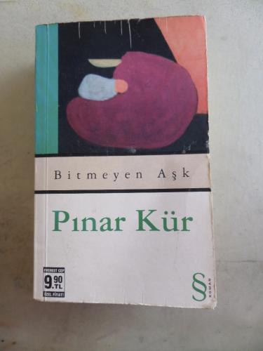 Bitmeyen Aşk ( Cep Boy ) Pınar Kür