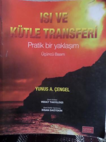 Isı ve Kütle Transferi Pratik Bir Yaklaşım Yunus A. Çengel