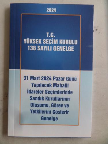 T. C. Yüksek Seçim Kurulu 138 Sayılı Genelge