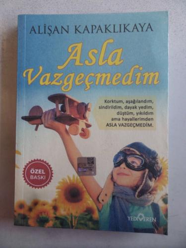 Asla Vazgeçmedim