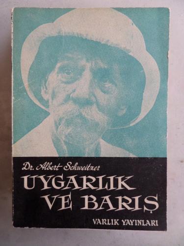 Uygarlık ve Barış Albert Shweitzer