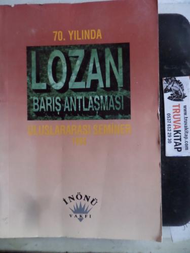 70. Yılında Lozan Barış Antlaşması Uluslararası Seminer 1993