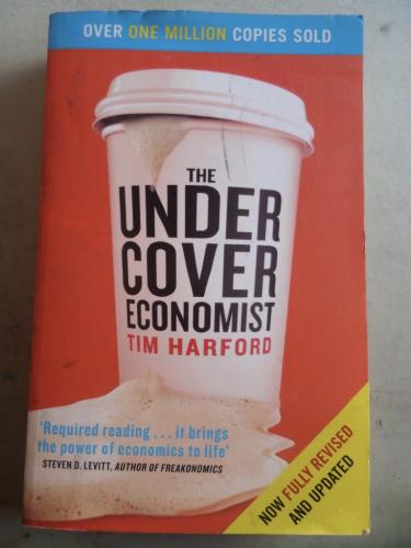 The Under Cover Economist Tim Harford