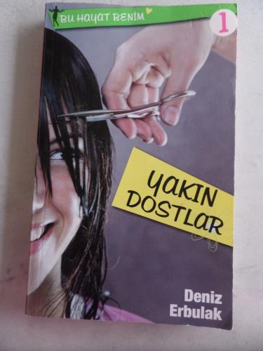 Bu Hayat Benim 1 Yakın Dostlar Deniz Erbulak