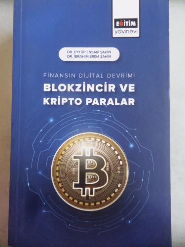 Finansın Dijital Devrimi Blokzincir ve Kripto Paralar Eyyüp Ensari Şah
