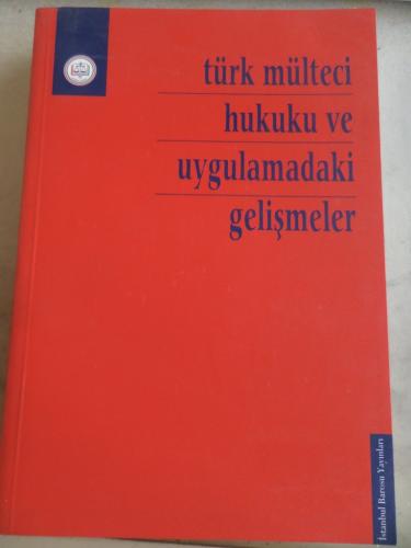 Türk Mülteci Hukuku ve Uygulamadaki Gelişmeler
