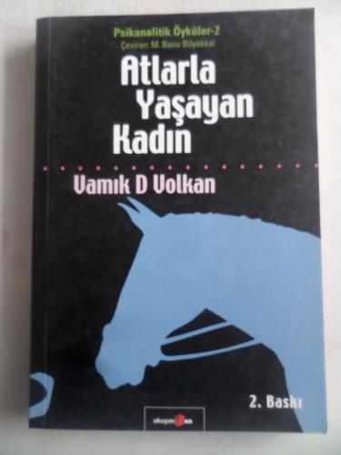 Atlarla Yaşayan Kadın Vamık D. Volkan