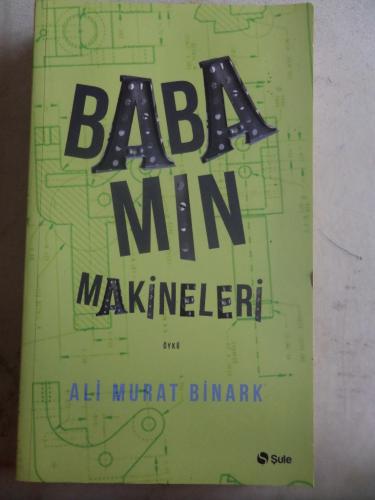 Babamın Makineleri Ali Murat Binark