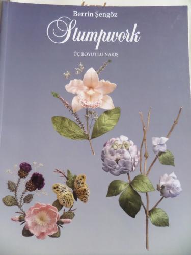 Stumpwork Üç Boyutlu Nakış Berrin Şengöz