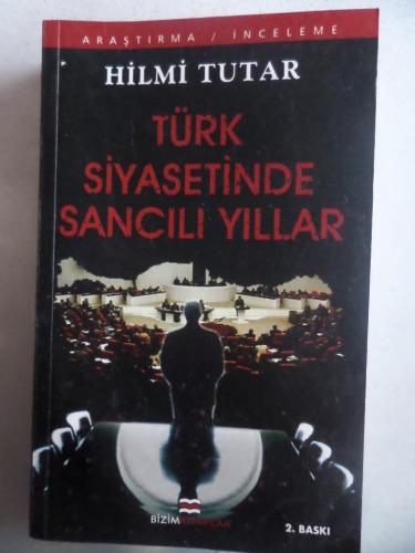 Türk Siyasetinde Sancılı Yıllar