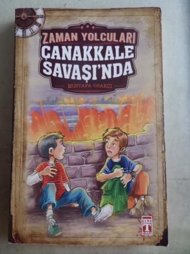 Zaman Yolcuları Çanakkale Savaşı'nda Mustafa Orakçı