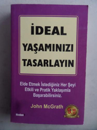 İdeal Yaşamınızı Tasarlayın John Mcgrath