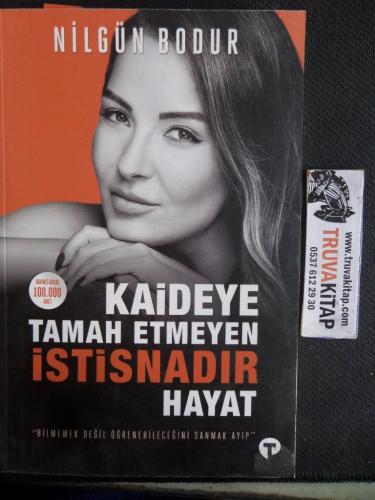 Kaideye Tamah Etmeyen İstisnadır Hayat