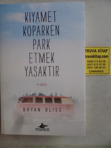 Kıyamet Koparken Park Etmek Yasaktır