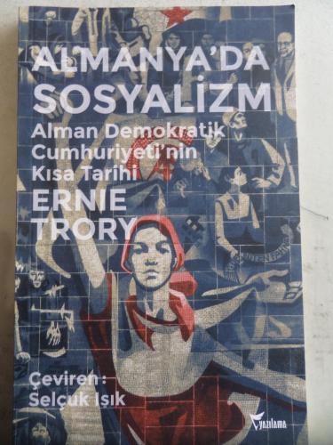 Almanya'da Sosyalizm Alman Demokratik Cumhuriyeti'nin Kısa Tarihi Erni