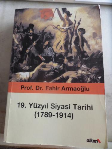 19. Yüzyıl Siyasi Tarihi ( 1789-1914 ) Fahir Armaoğlu