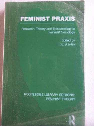 Feminist Praxis Liz Stanley