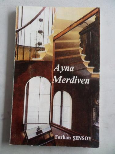 Ayna Merdiven Ferhan Şensoy