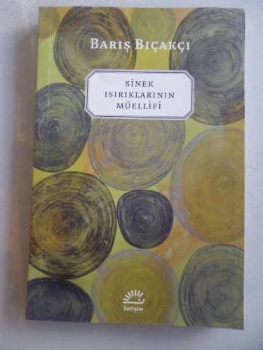 Sinek Isırıklarının Müellifi Barış Bıçakçı