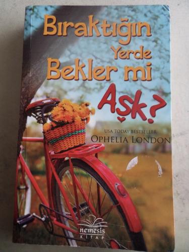 Bıraktığın Yerde Bekler Mi Aşk Ophelia London