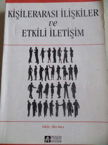 Kişilerarası İlişkiler ve Etkili İletişim Alim Kaya