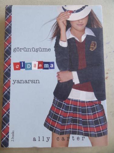 Görünüşüme Aldanma Yanarsın