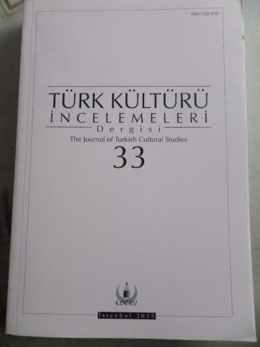 Türk Kültürü İncelemeleri Dergisi 2015 / 33