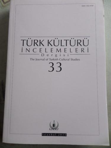 Türk Kültürü İncelemeleri Dergisi 2015 / 33