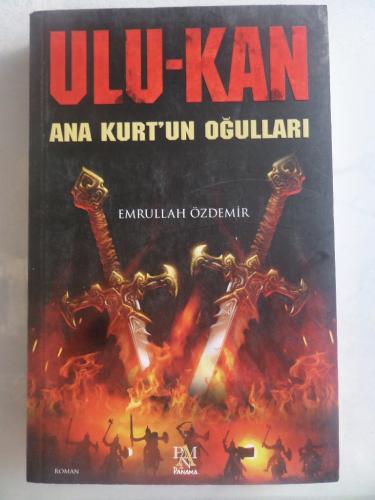 Ulu-Kan Ana Kurt'un Oğulları Emrullah Özdemir