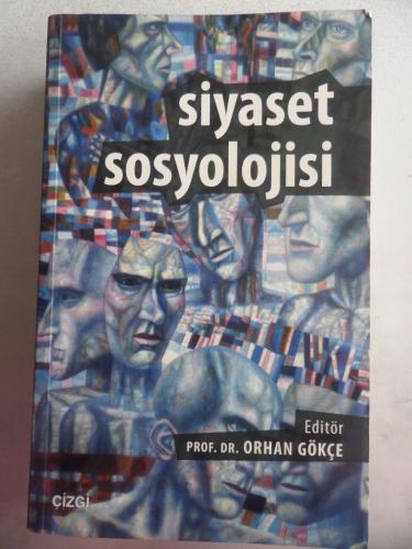 Siyaset Sosyolojisi Orhan Gökçe
