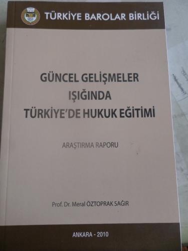 Güncel Gelişmeler Işığında Türkiye'de Hukuk Eğitimi Araştırma Raporu