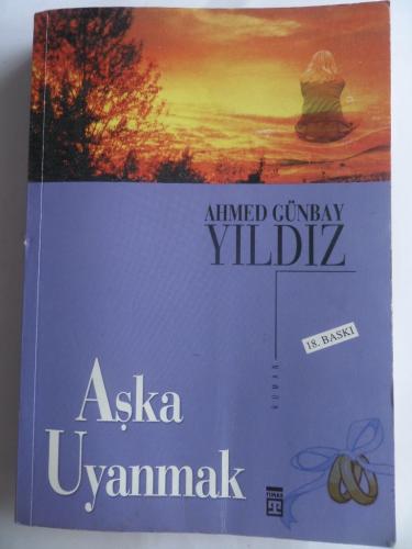 Aşka Uyanmak Ahmed Günbay Yıldız
