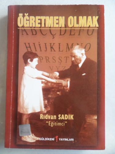 Öğretmen Olmak Rıdvan Sadık