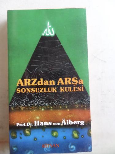 Arzdan Arşa Sonsuzluk Kulesi 1. Band Cilt 1 Hans Von Aiberg
