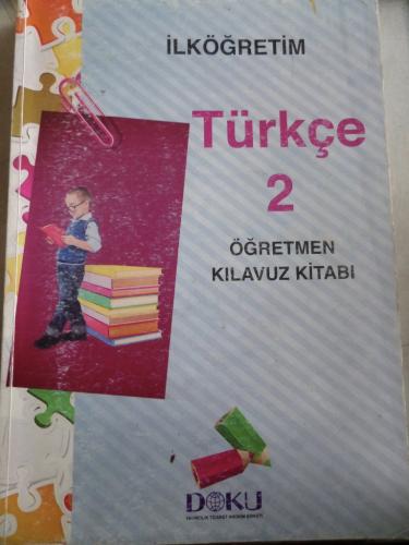 Türkçe 2 Öğretmen Kılavuz Kitabı