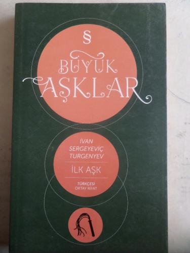 Büyük Aşklar - İlk Aşk Ivan Sergeyeviç Turgenyev