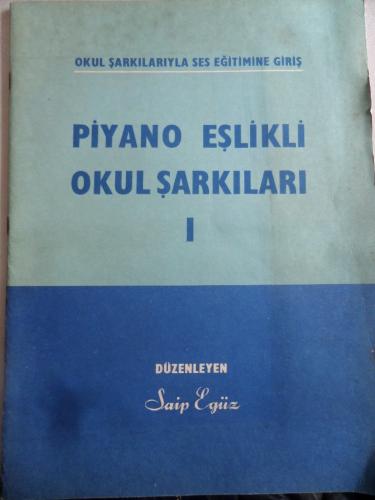 Piyano Eşlikli Okul Şarkıları I Saip Egüz