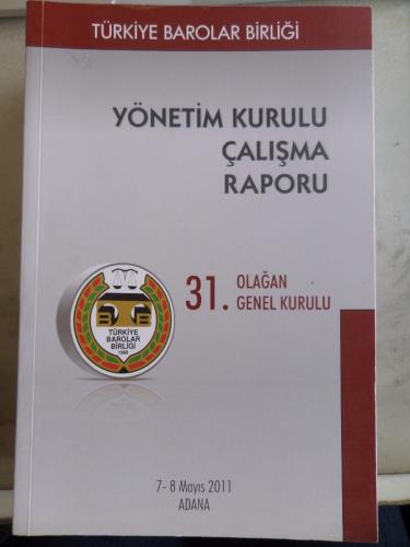 Yönetim Kurulu Çalışma Raporu 31. Olağan Genel Kurulu