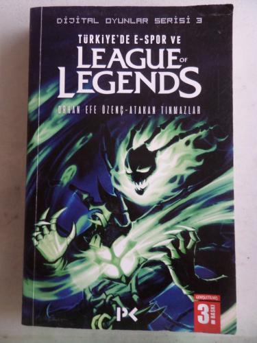 Türkiye'de E-Spor ve League of Legends Orhan Efe Özenç