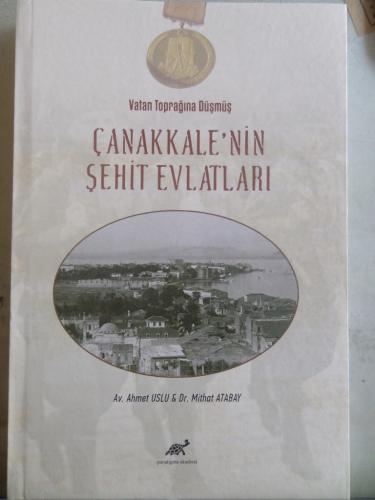 Vatan Toprağına Düşmüş Çanakkale'nin Şehit Evlatları