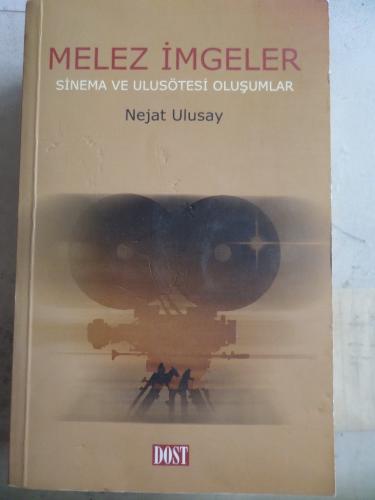 Melez İmgeler Sinema ve Ulusötesi Oluşumlar Nejat Ulusay