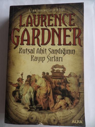 Kutsal Ahit Sandığının Kayıp Sırları Laurence Gardner