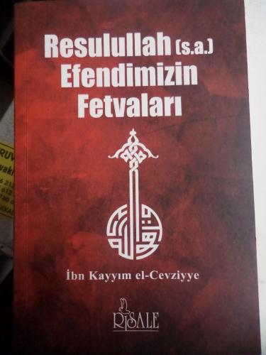 Resulullah ( s.a. ) Efendimizin Fetvaları İbn Kayyım El Cevziyye