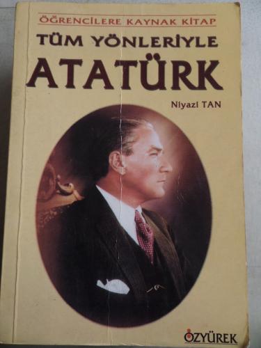 Tüm Yönleriyle Atatürk Niyazi Tan
